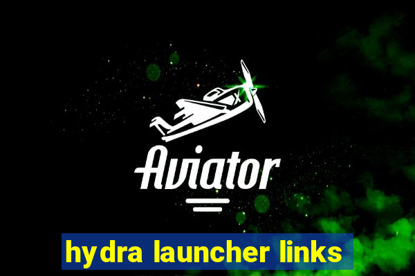 hydra launcher links